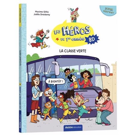 Les héros de 1re année en bd : La classe verte