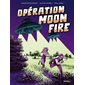 Opération Moon fire, Ramdam