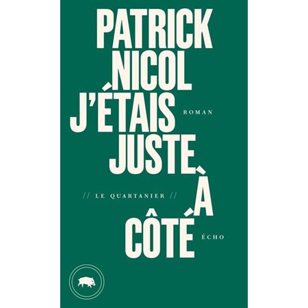 J'étais juste à côté, Écho