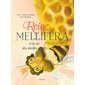 Reine Melliféra et la vie des abeilles