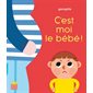 C'est moi le bébé !