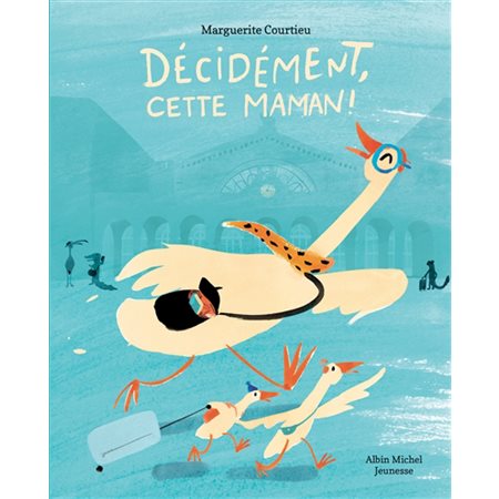 Décidément, cette maman !