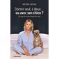 Dormir seul, à deux... ou avec son chien ? : ce que les nuits disent de nous