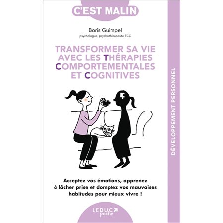 Transformer sa vie avec les thérapies comportementales et cognitives