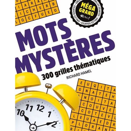 Mots mystères : 300 grilles thématiques