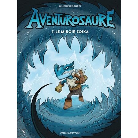 Aventurosaure #7, Le miroir Zoïka