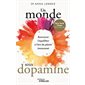 Un monde sous dopamine