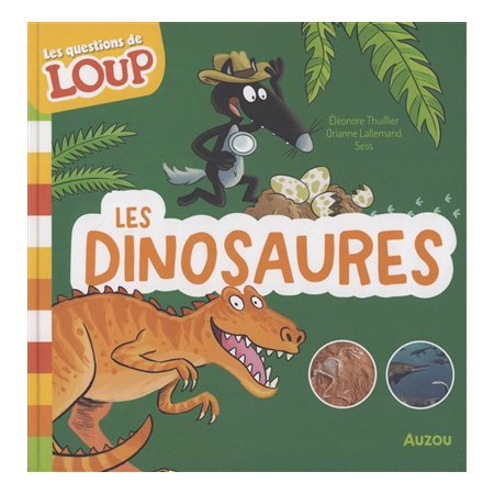 Les dinosaures, Les questions de Loup