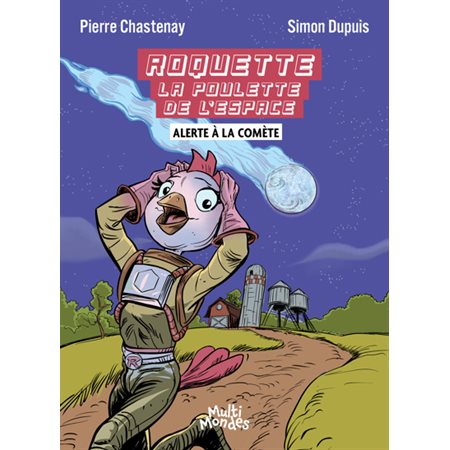 Roquette la poulette de l'espace : Alerte à la comète