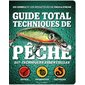 Guide total : Techniques de pêche