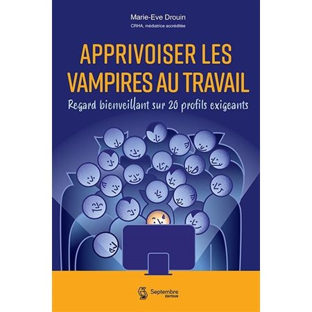Apprivoiser les vampires au travail
