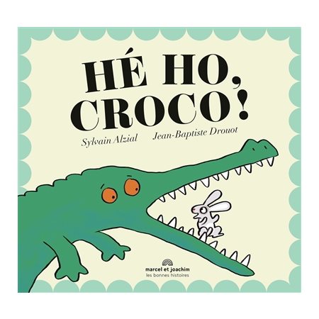 Hé ho, croco !