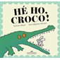 Hé ho, croco !