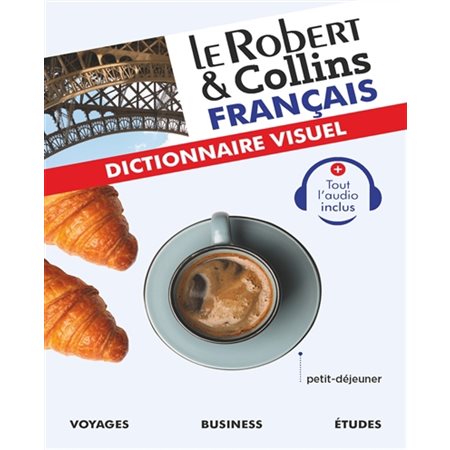 Le Robert & Collins français : Dictionnaire visuel
