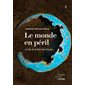 Le monde en péril