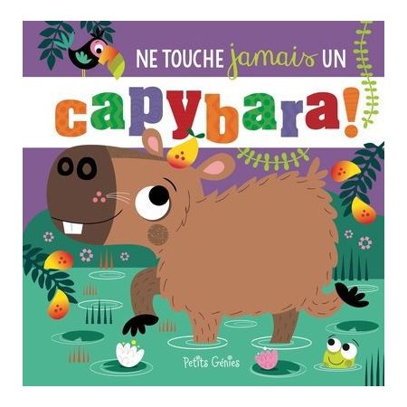 Ne touche jamais un capybara !