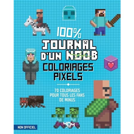 Coloriages pixel : 100 % Journal d'un Noob
