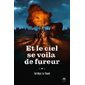 Et le ciel se voila de fureur