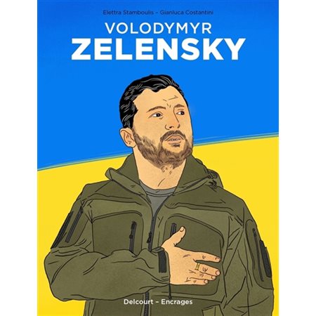 Volodymyr Zelensky : Au nom de l'Ukraine