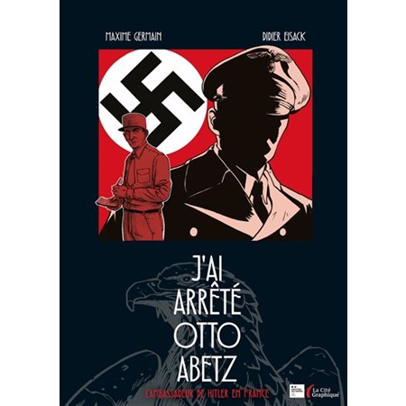 J'ai arrêté Otto Abetz : l'ambassadeur de Hitler en France, La cité graphique