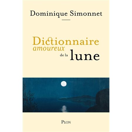 Dictionnaire amoureux de la Lune, Dictionnaire amoureux