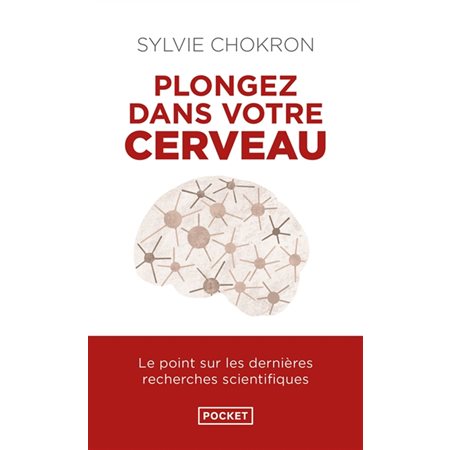 Plongez dans votre cerveau : l'explorer, c'est l'apprivoiser : le point sur les dernières recherches scientifiques, Pocket. Evolution, 19882