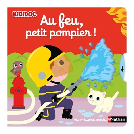Au feu, petit pompier !