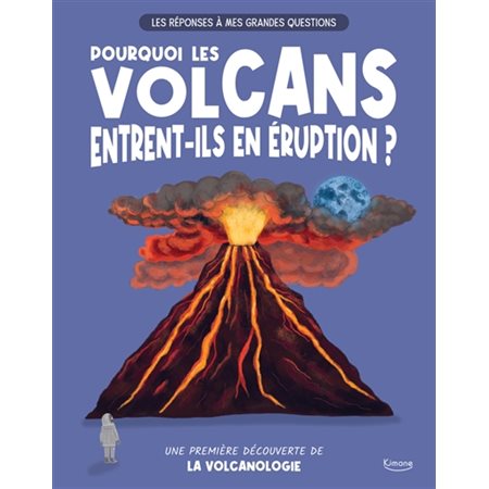 Pourquoi les volcans entrent-ils en éruption ?