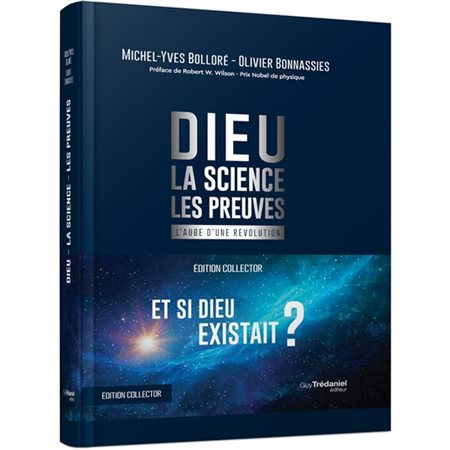 Dieu : la science, les preuves : l'aube d'une révolution