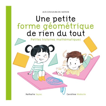 Une petite forme géométrique de rien du tout : petites histoires mathématiques, Aux couleurs du monde