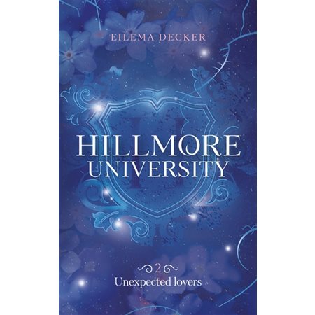 Hillmore university #2 Unexpected lovers