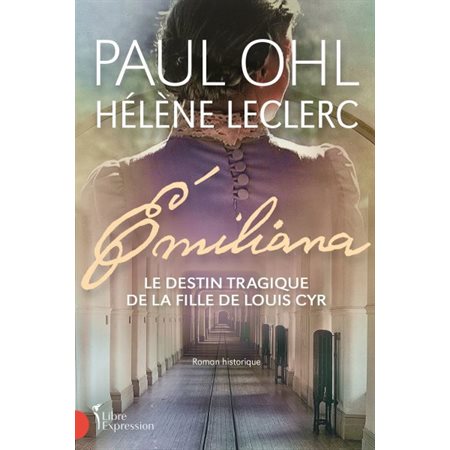 Émiliana : Le destin tragique de la fille de Louis Cyr