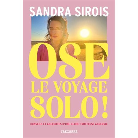 Ose le voyage solo !