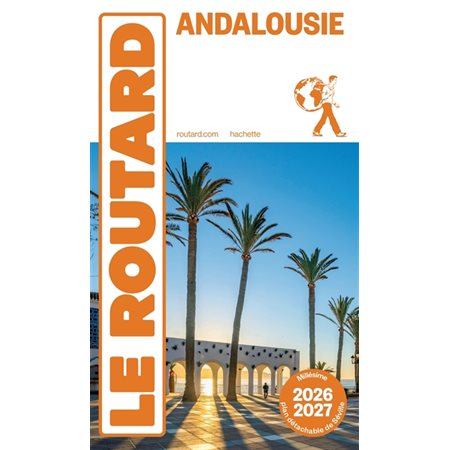Andalousie : Le guide du routard 2026-2027