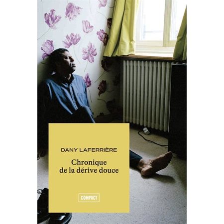 Chronique de la dérive douce