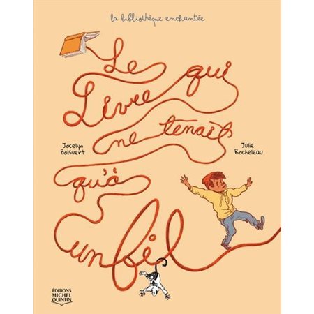 La bibliothèque enchantée #2 Le livre qui ne tenait qu'à un fil