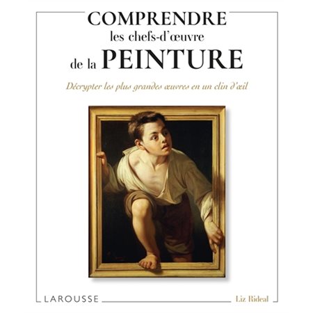 Comprendre les chefs-d'oeuvre de la peinture