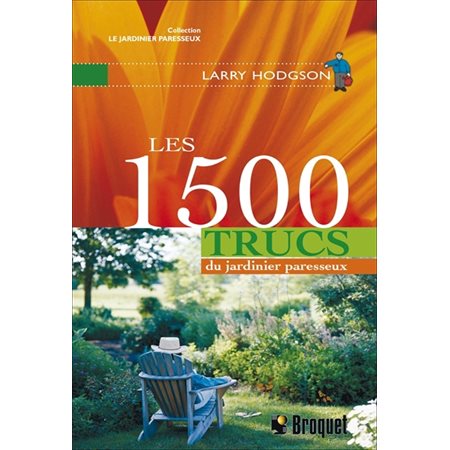 Les 1500 trucs du jardinier paresseux