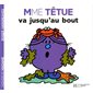 Mme Têtue va jusqu'au bout