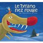 Le tyrano au nez rouge