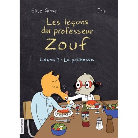 Les leçons du professeur Zouf # 1  la politesse