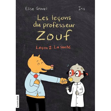 Les leçons du professeur Zouf #2  la santé