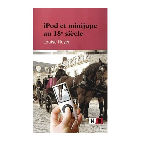 iPod et minijupe au 18e siècle, Tome 1