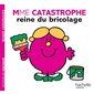 Madame Catastrophe, reine du bricolage