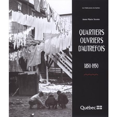 Quartiers ouvriers d'autrefois