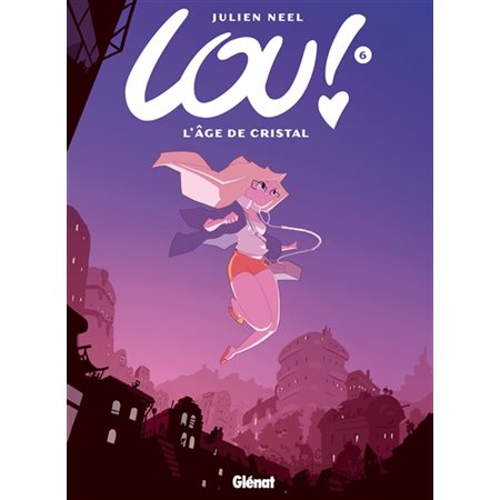 Lou ! #6 L'âge de cristal