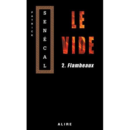 Le vide partie 2 - Flambeaux