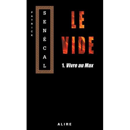 Le vide partie 1 - Vivre au max