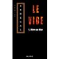 Le vide #1 Vivre au max
