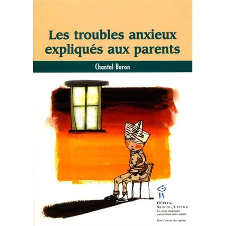 Les troubles anxieux expliqués aux parents